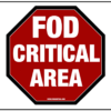 Red octagonal FOD Critical Area sign, white text warning to prevent foreign object debris hazards.